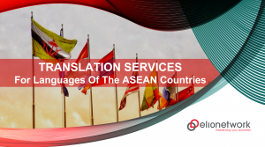 Translation Services For Languages Of The ASEAN Countries