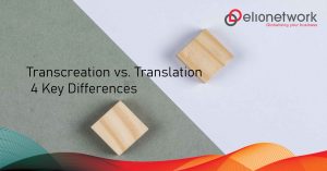 Transcreation vs. Translation: 4 Key Differences