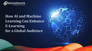 AI in E-Learning for Global Audiences: Personalisation, Access, and Innovation