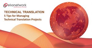 5 Tips for Managing Technical Translation Projects