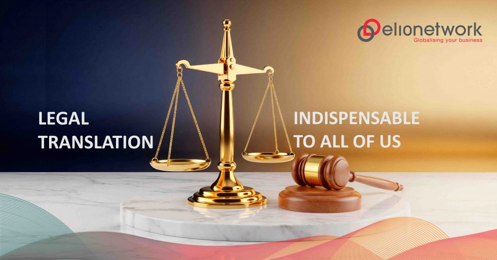 Legal translation – Indispensable to all of us