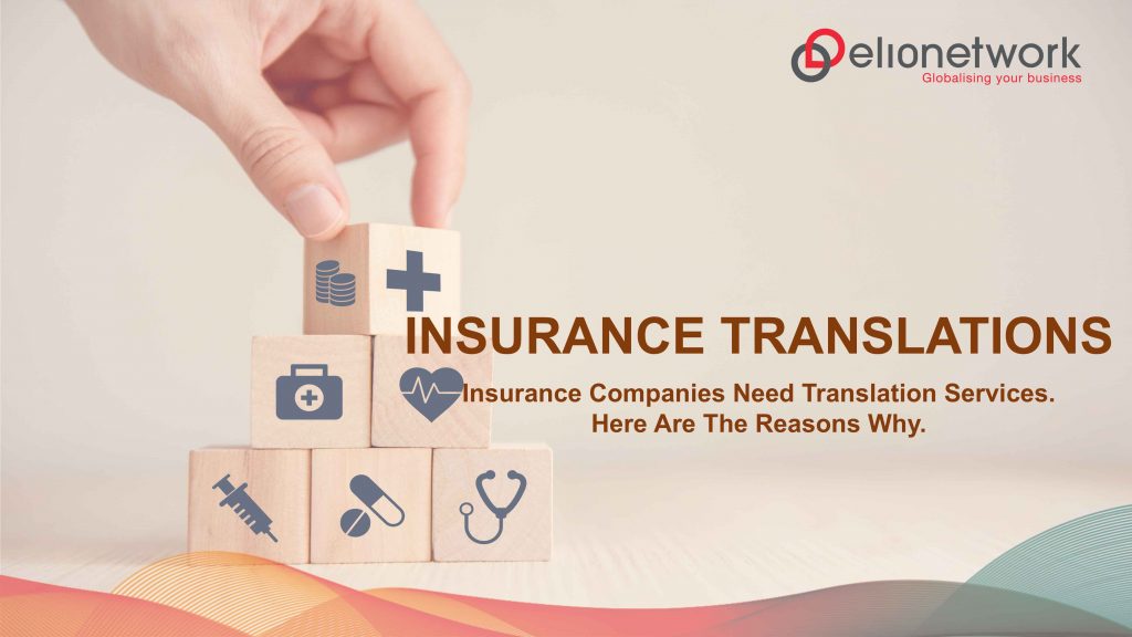 Insurance Companies Need Translation Services.