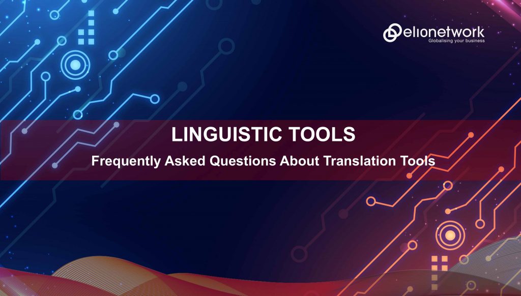 Frequently asked questions about translation tools 