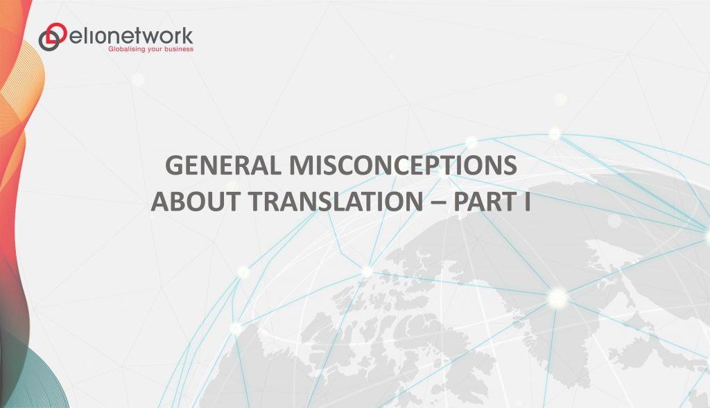 Clarifying General Misconceptions About Translation – Part I