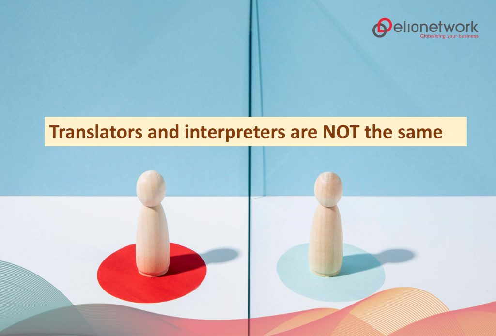 Translators and interpreters are NOT the same