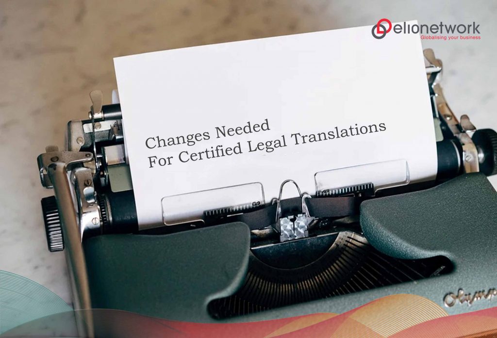 Changes Needed For Certified Legal Translations 