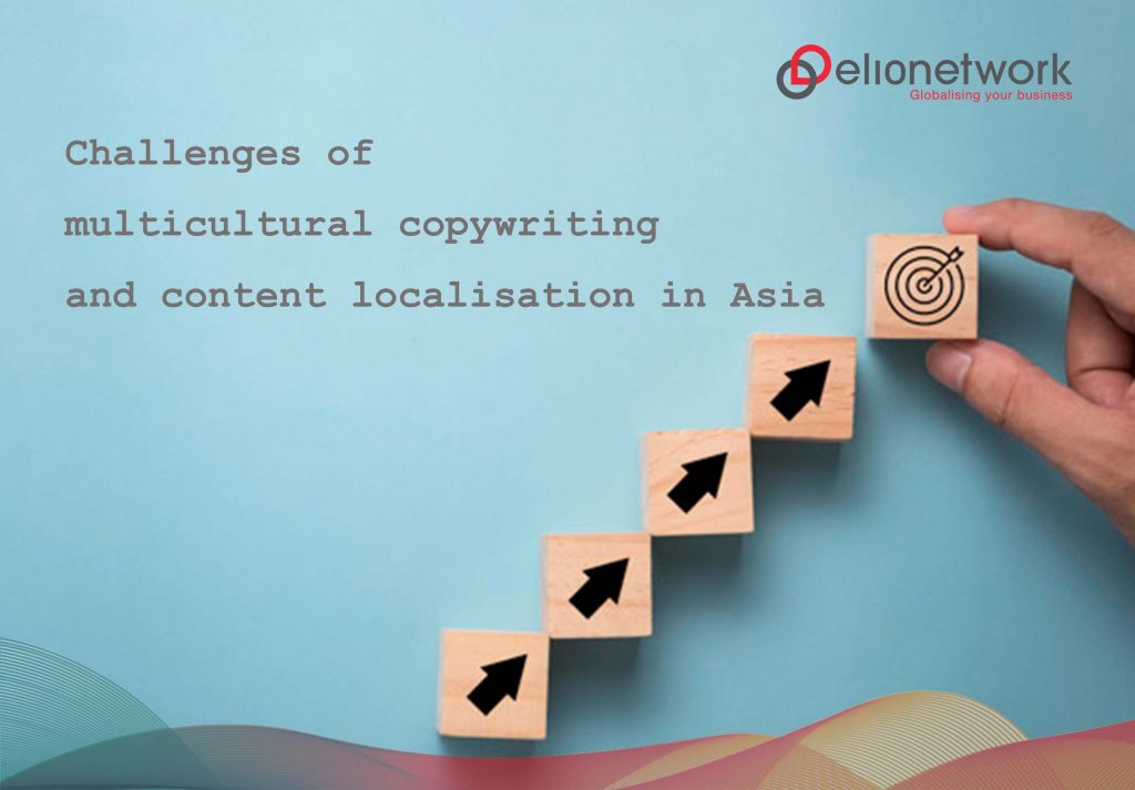 Challenges of multicultural copywriting and content localisation in Asia