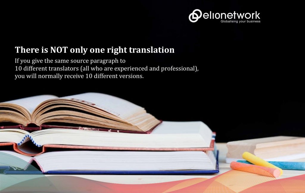 There is NOT only one right translation