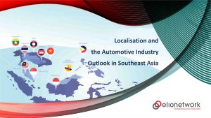 Localisation and the Automotive Industry Outlook in Southeast Asia