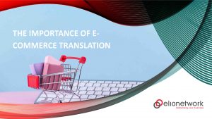 The Importance of E-Commerce Translation
