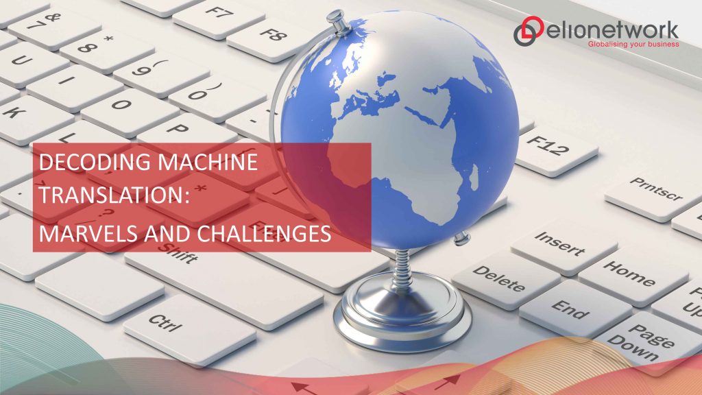 Decoding Machine Translation: Marvels and Challenges 