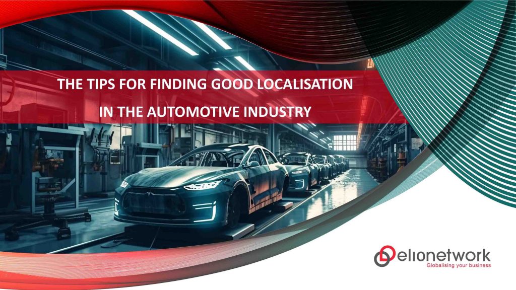 The Tips for Finding Good Localisation in the Automotive Industry