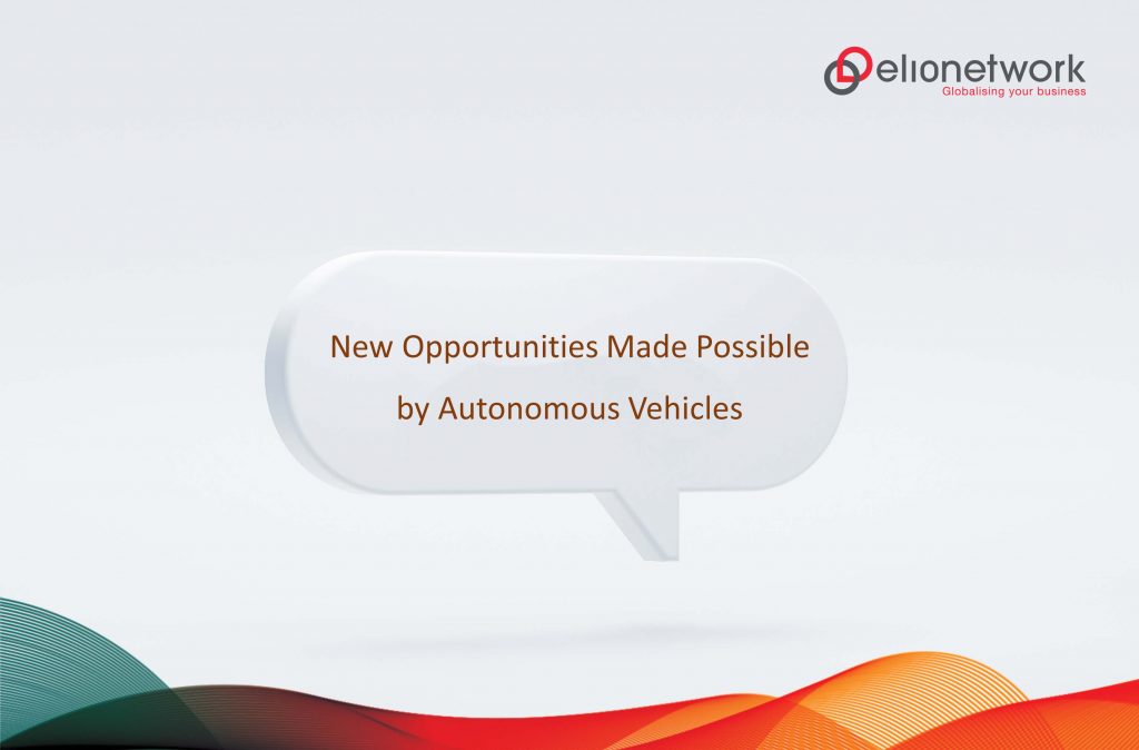 New Opportunities Made Possible by Autonomous Vehicles