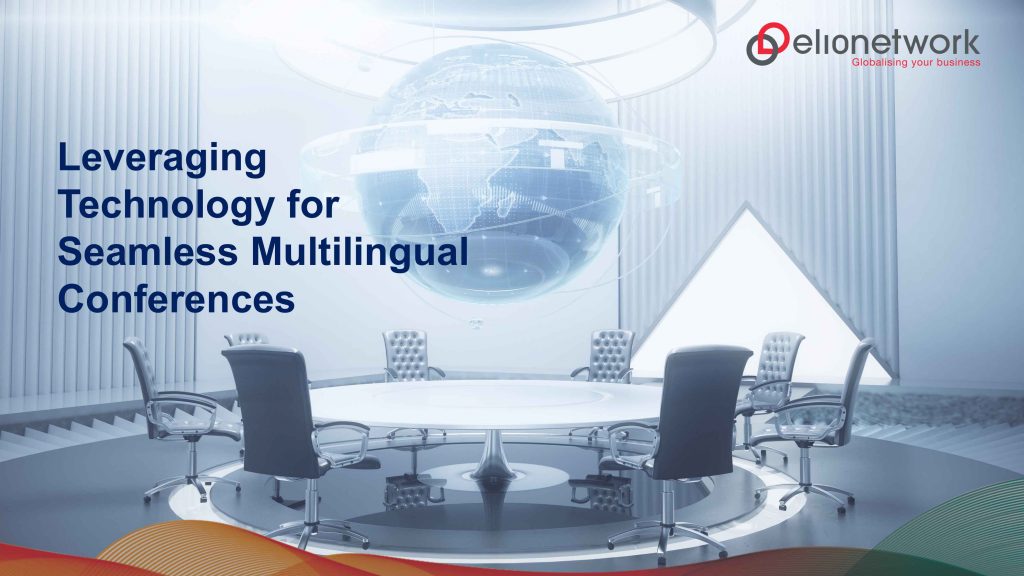 Leveraging Technology for Seamless Multilingual Conferences 