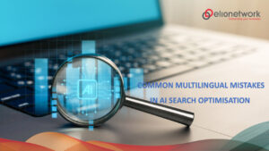 Common Multilingual Mistakes in AI search optimisation